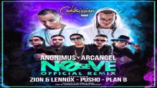 No Se Ve (Remix) - Anonimus Ft. Plan B, Zion & Lennox, Arcangel, Pusho (Original) ★REGGAETON 2016★