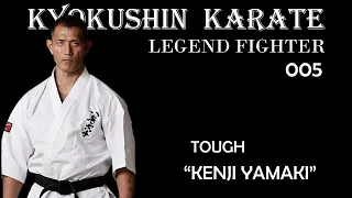 Kyokushin Karate Fighter 005 - Tough " Kenji Yamaki "(八巻建弐)
