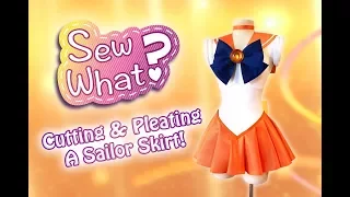 Sew What: Make a Sailor Scout Skirt- Pleating the Skirt