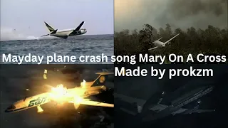 Mayday plane crash song Mary On A Cross