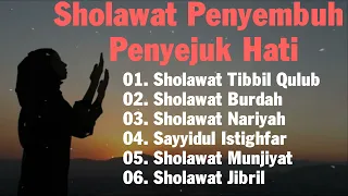 Sholawat Tibbil Qulub - Sholawat Burdah - Sholawat Nariyah - Sholawat Munjiyat