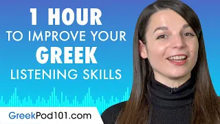 1 Hour to Improve Your Greek Listening Skills