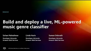AWS re:Invent 2022 - Build and deploy a live, ML-powered music genre classifier (BOA322)