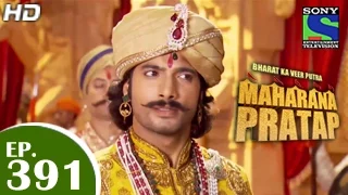 Bharat Ka Veer Putra Maharana Pratap - महाराणा प्रताप - Episode 391 - 31st March 2015