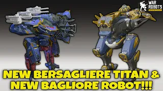 🔴New BERSAGLIERE Titan & New BAGLIORE Robot In War Robots!!!
