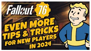 EVEN MORE Tips and Tricks For NEW Players in 2024 | Fallout 76