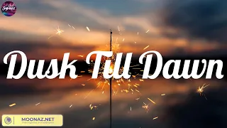 ZAYN - Dusk Till Dawn (Mix Lyric) | Ed Sheeran, Wiz Khalifa, Charlie Puth,......