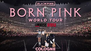 @BLACKPINK  BORN PINK WORLD TOUR COLOGNE 8.12.22