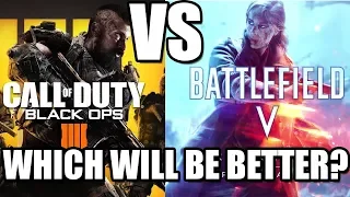 Battlefield 5 (V) vs. Call Of Duty: Black Ops 4 - WHICH IS BETTER?