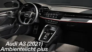 Ambiente-Lichtpaket plus im Audi A3 (8Y) [4K] - Autophorie Extra