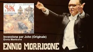 Ennio Morricone - Invenzione per John - Originale - Giù La Testa (1971)