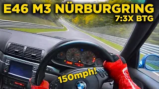 E46 M3 Flat Out 7:36 BTG Nurburgring Tourist Laps