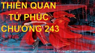 Thiên quan tứ phúc [ tác giả: Mặc Hương Đồng Khứu ] - chương 243