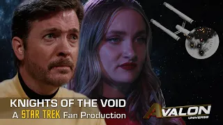 A Star Trek Fan Production:  "Knights of The Void"