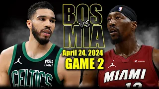 Boston Celtics vs Miami Heat Full Game 2 Highlights - April 24, 2024 | 2024 NBA Playoffs