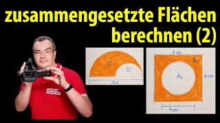 zusammengesetzte Flächen berechnen - Beispiel 2 - einfach erklärt | Lehrerschmidt