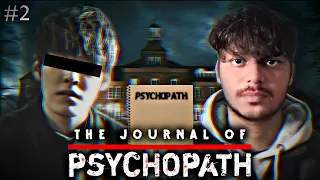 I Found a Journal Of a Psychopath - UNIVERSITY