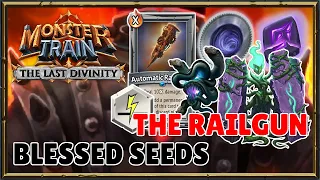 Blessed Seeds: The Automatic Railgun | Monster Train: The Last Divinity