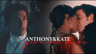 Anthony & Kate || Give Me Love [ Bridgerton s2 ]