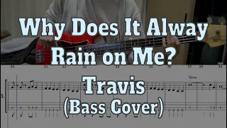 Travis - Why Does It Always Rain on Me?(Bass cover + Tabs)