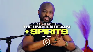 THE UNSEEN REALM AND SPIRITS [Part 1] // [WATCH NIGHT] WITH PROPHET GLOVIS