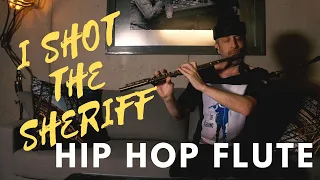 I Shot the Sheriff (Warren G Hip Hop Flute Cover)