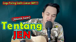 TENTANG JEN - KANGEN BAND [COVER AKUSTIK ] | Soni Egi Akustik