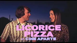 Cine aparte • Licorice Pizza