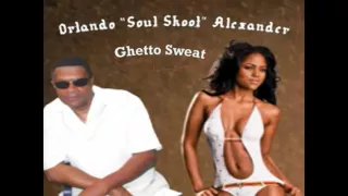 Orlando Alexander - Ghetto Sweat