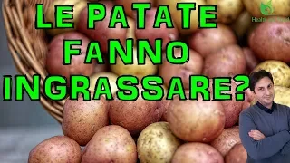 LE PATATE FANNO INGRASSARE E SONO VELENOSE? Oppure e' tutto falso?