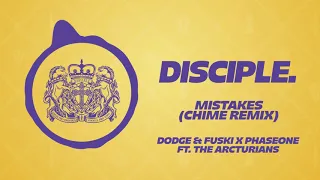 Dodge & Fuski X PhaseOne Ft. The Arcturians - Mistakes (Chime Remix)