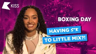 "I can't imagine life without Little Mix": Leigh-Anne Pinnock | Boxing Day 🎄