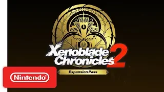 Xenoblade Chronicles 2: Expansion Pass - The Adventure Continues Trailer - Nintendo Switch