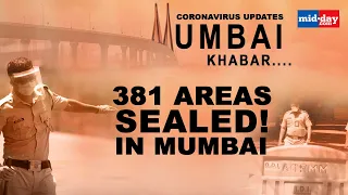 381 areas sealed in Mumbai | Details on Dharavi woman's death | Mumbai Khabar