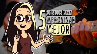 5 Consejos para Improvisar MEJOR!