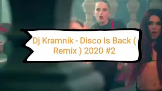 Dj Kramnik - Disco Is Back (Remix ) 2020 #2