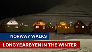 Norway Walks 4K: Longyearbyen, Svalbard in the Winter - Arctic Norway Walking Video