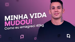 COMO EU EMAGRECI 40 KG - Em Quadro Podcast #86