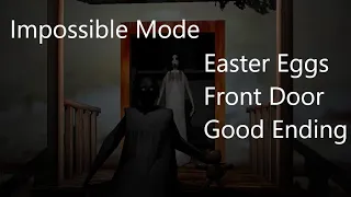 Impossible Mode With Easter Eggs and Good Ending Front Door (Read Description)