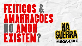 MEGA-LIVE - Feitiços e amarrações no amor existem? - Carlo Ribas