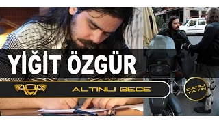 Altınlı Gece 2.Sezon 21.Bölüm - Yiğit Özgür