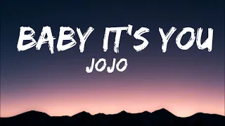 JoJo - Baby It’s You (TikTok Remix) (Lyrics) I don't ask for much Baby having you is enoug