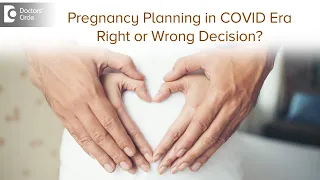 Is COVID Era the right time to plan pregnancy?| Pregnancy Guide- Dr. H S Chandrika|Doctors' Circle