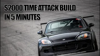 S2000 Time Attack Track Car Build in 5 Minutes (Timelapse & Interview)