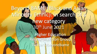 Beyond BAME (Black and Asian Minority Ethnic): in search of a new category