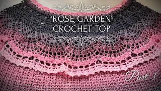 Хит! Вяжем летний топ крючком «Розовый сад» часть 3 🌸 Crochet summer top!