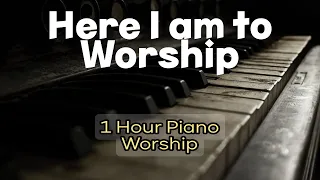 Here I am to Worship by Hillsong Piano Cover - 1 Hour Piano Worship