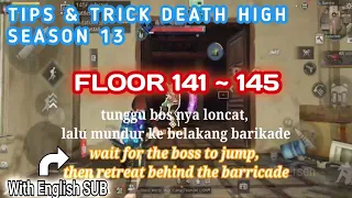 Tips & Trick | Floor 141 ~ 145 | Death High Season 13 | Treasure Job M24 | LIFEAFTER