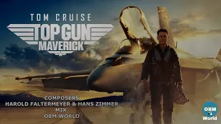 Top Gun: Maverick - Main Titles Extended - Mix OBM World