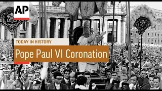 Pope Paul VI Coronation - 1963 | Today In History | 30 June 18